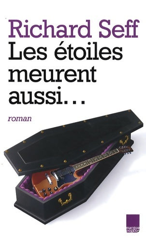 Livrenpoche : étoiles MEURENT AUSSI... - Richard Seff - Livre