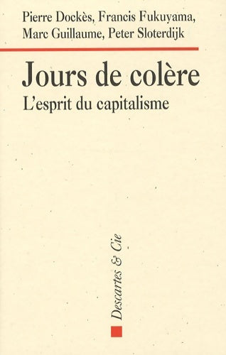 Livrenpoche : Jours de colère. L'esprit du capitalisme. - Fukuyama - Livre