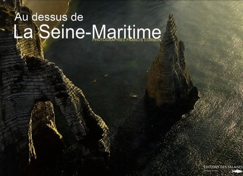 Livrenpoche : Au dessus de la Seine-Maritime - Francis Cormon - Livre