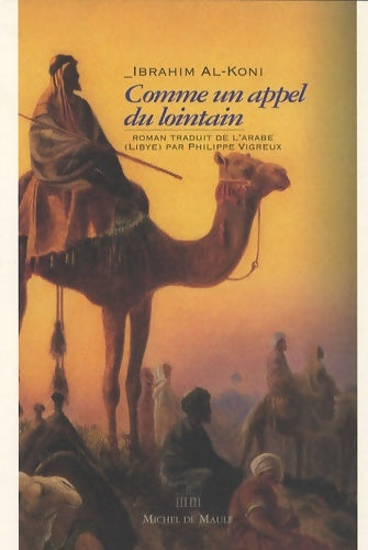 Livrenpoche : Comme un appel du lointain : Roman traduit de l'arabe  par Philippe Vigreux - Ibrahim Al- Kuni - Livre