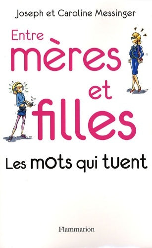 Livrenpoche : Entre mères et filles : Les mots qui tuent - Joseph Messinger - Livre