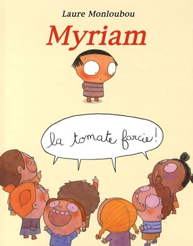 Livrenpoche : myriam la tomate farcie - Monloubou Laure - Livre