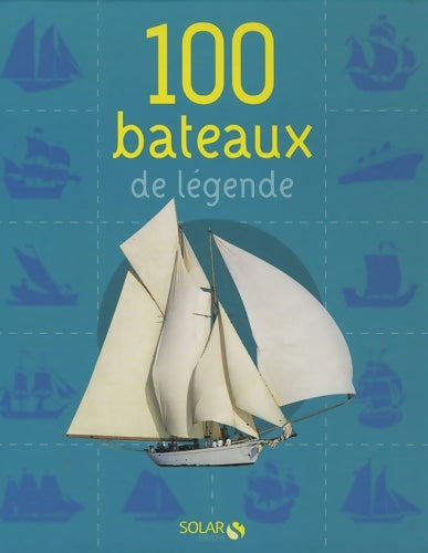 Livrenpoche : 100 bateaux de légende NE - Dominique Le Brun - Livre