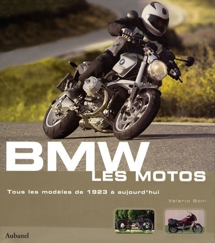 Livrenpoche : BMW Les motos : Tous les modèles de 1923 à aujourd'hui - Valerio Boni - Livre