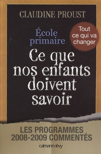 Livrenpoche : école primaire Ce que nos enfants doivent savoir : Les programmes 2008-2009 commentés - Claudine Proust - Livre