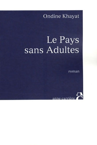 Livrenpoche : Le pays sans adultes - Ondine Khayat - Livre