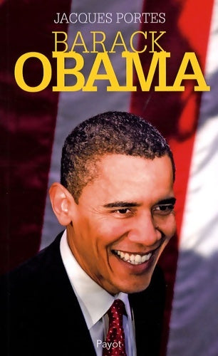 Livrenpoche : Barack Obama : Un nouveau visage pour l'Amérique - Jacques Portes - Livre