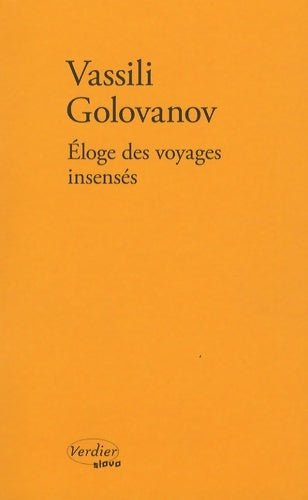 Livrenpoche : Éloge des voyages insenses - Vasilij Âroslavovic Golovanov - Livre