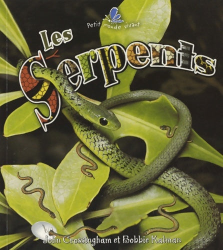 Livrenpoche : Les serpents - John Crossingham - Livre