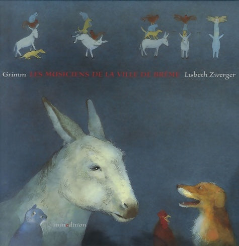 Livrenpoche : Les musiciens de la ville de Brême un conte de Grimm - Wilhelm Grimm - Livre