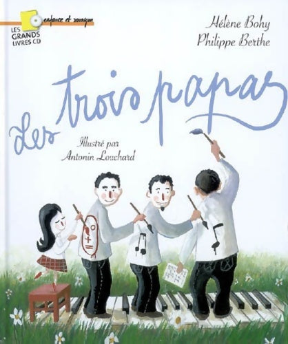 Livrenpoche : Les Trois papas - Philippe Helene;Berthe - Livre