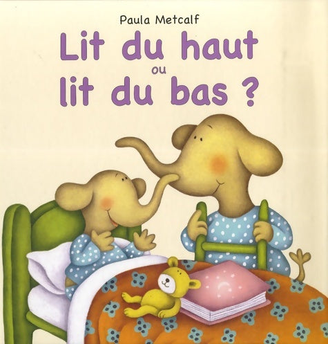 Livrenpoche : lit du haut ou lit du bas - Metcalf Paula - Livre