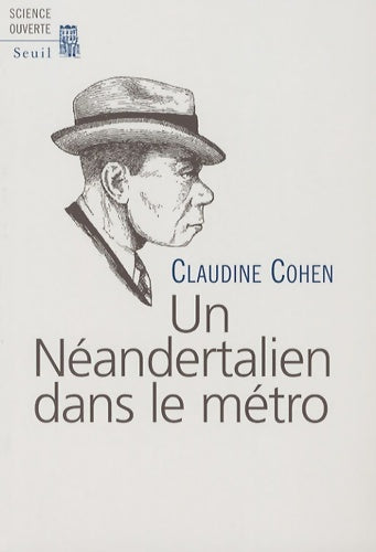 Livrenpoche : Un Néandertalien dans le métro - Claudine Cohen - Livre