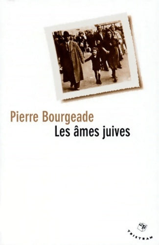 Livrenpoche : Les âmes juives - Pierre Bourgeade - Livre