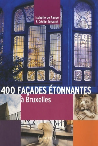 Livrenpoche : 400 Facades a Bruxelles - Isabelle De Pange - Livre