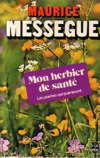 Mon herbier de santé - Maurice Mességué - Livre