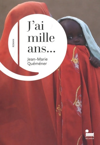Livrenpoche : J'ai mille ans... - Jean-Marie Quéméner - Livre