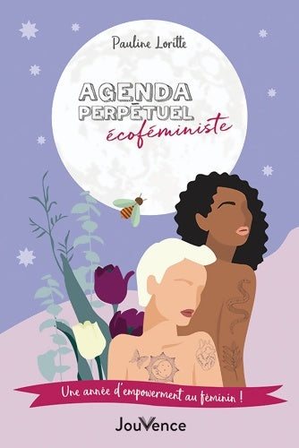 Livrenpoche : Agenda perpétuel écoféministe : Une année d'empowerment au féminin - Pauline Loritte - Livre