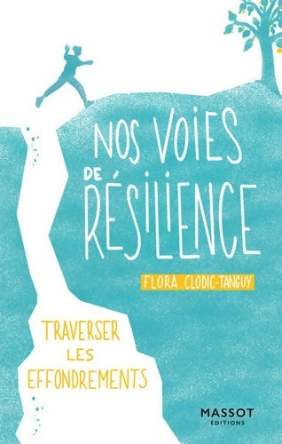 Livrenpoche : Nos voies de résilience - Traverser les effondrements : Traverser les effondrements - Flora Clodic-Tanguy - Livre