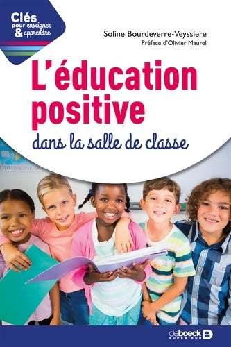 Livrenpoche : L'éducation positive dans la salle de classe - Soline Bourdeverre-veyssiere - Livre