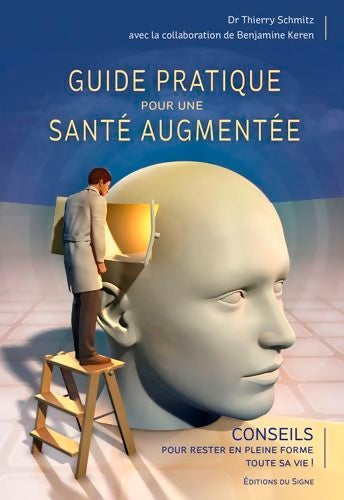 Livrenpoche : Guide Pratique Pour Une Santé Augmentée - SCHMITZ - Livre