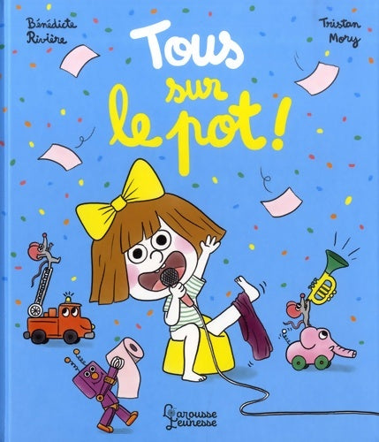 Livrenpoche : Tous sur le pot - Bénédicte Rivière - Livre