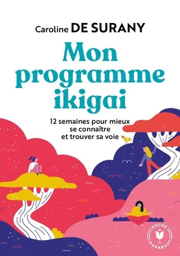 Livrenpoche : Mon programme ikigaï - Caroline De Surany - Livre