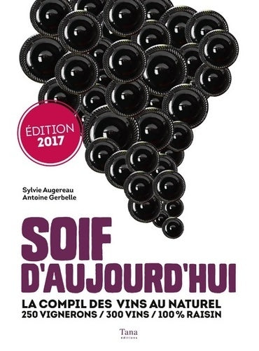Livrenpoche : Soif d'aujourd'hui - La compil des vins au naturel - Antoine Gerbelle - Livre