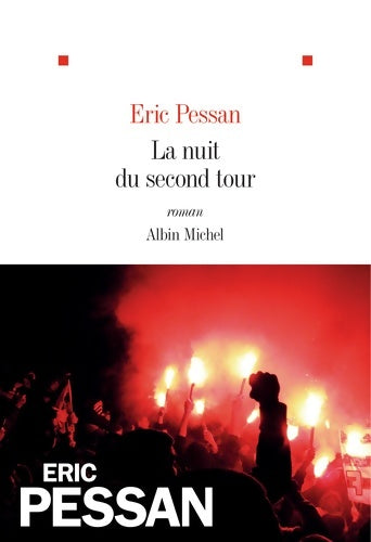 Livrenpoche : La Nuit du second tour - Eric Pessan - Livre