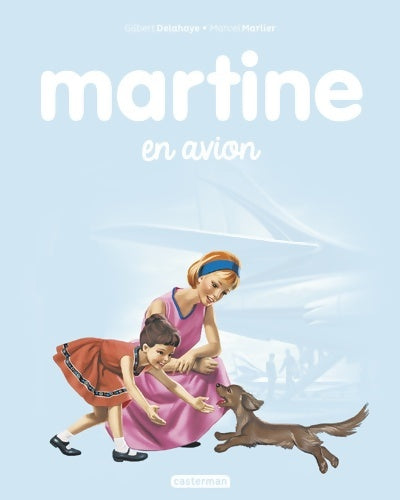 Livrenpoche : Martine en avion : NE2017 - Gilbert Delahaye - Livre