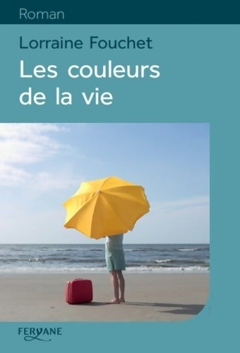 Livrenpoche : Les couleurs de la vie - Lorraine Fouchet - Livre