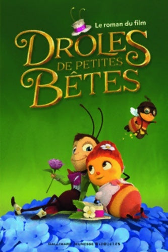 Livrenpoche : Drôles de Petites Bêtes. Le roman du film - Dès 8 ans - Arnaud Delalande - Livre