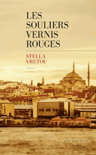 Livrenpoche : Les Souliers vernis rouges - Stélla Vretou-Sofianidou - Livre