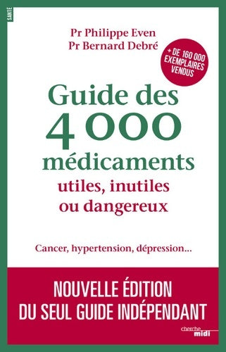 Livrenpoche : Guide des 4000 médicaments utiles inutiles ou dangereux - Philippe Even - Livre