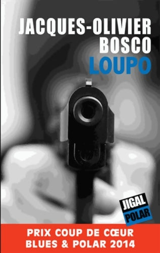 Livrenpoche : Loupo - Jacques-Olivier Bosco - Livre