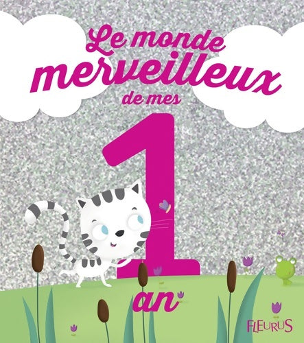 Livrenpoche : Le monde merveilleux de mes 1 an . NE - Ghislaine Biondi - Livre