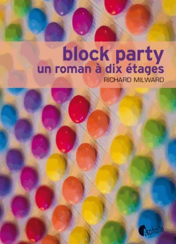 Livrenpoche : Block party - Un roman à dix étages - Richard Milward - Livre