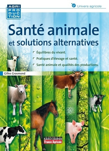 Livrenpoche : santé ANIMALE ET Médecine ALTERNATIVE - GROSMOND-G - Livre