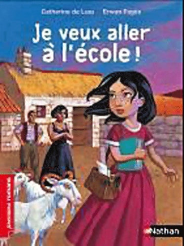 Livrenpoche : Je veux aller à l'école - Roman Vie quotidienne - De 7 à 11 ans - Catherine De Lasa - Livre
