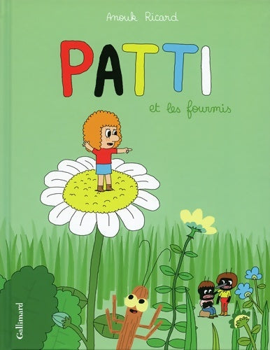 Livrenpoche : Patti et les fourmis - Anouk Ricard - Livre