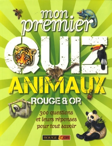 Livrenpoche : Mon premier quiz animaux Rouge & Or - Sean Callery - Livre