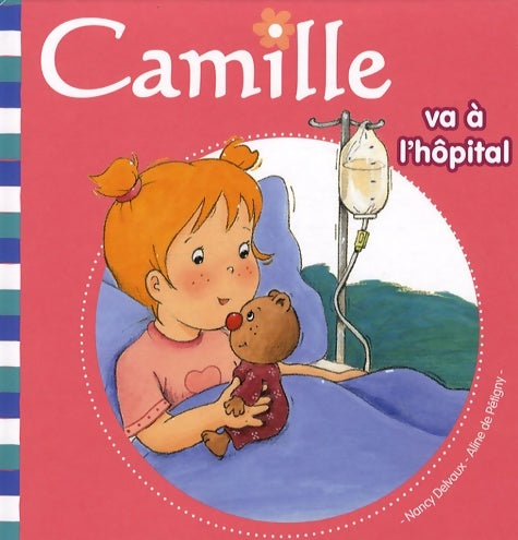 Livrenpoche : Camille va à l'hôpital - Aline De Pétigny - Livre