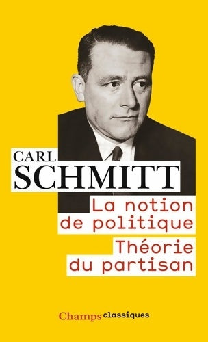 Livrenpoche : La Notion de politique - Théorie du partisan - Carl Schmitt - Livre