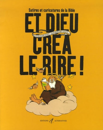 Livrenpoche : Et Dieu créa le rire ! : Satires et caricatures de la Bible - Guillaume Doizy - Livre