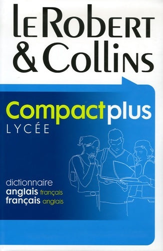 Livrenpoche : Le Robert & Collins Compact plus Lycée : Dictionnaire français-anglais et anglais-français - Collins - Livre