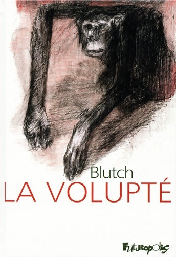 Livrenpoche : La volupté - Blutch - Livre