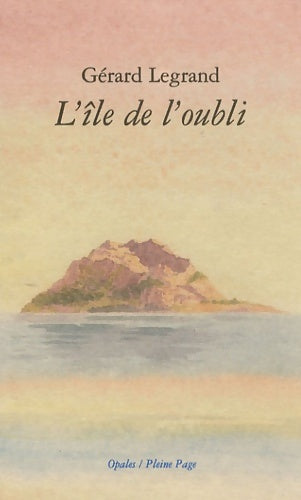 Livrenpoche : L'île de l'oubli - Gérard Legrand - Livre