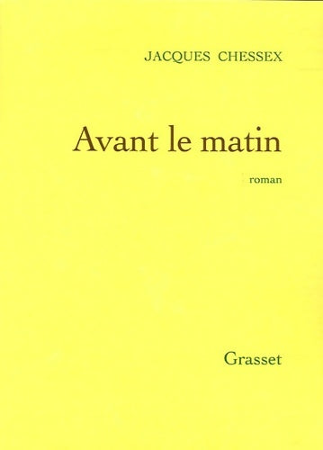 Livrenpoche : Avant le matin - Jacques Chessex - Livre