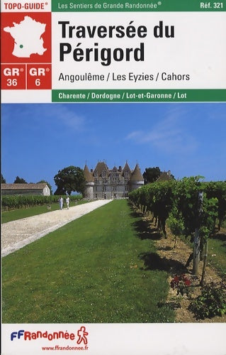 Livrenpoche : TRAVERSEE DU périgord 2005 - 16-24-46-47 - GR6-GR36 - 321 - Collectif - Livre