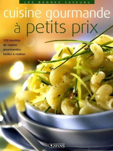Livrenpoche : Cuisine gourmande à petits prix - Atlas - Livre